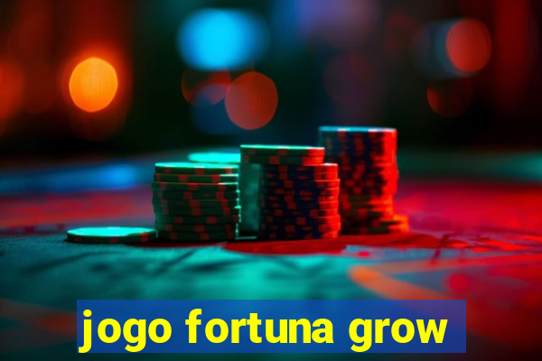 jogo fortuna grow